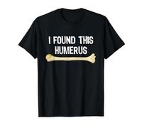 I Found This Humerus - Humorous T-Shirt T-Shirt, Men, Black, Large