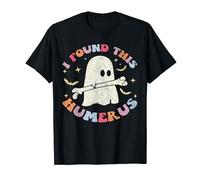 I Found This Humerus Pun Dad Jokes Ghost Funny Halloween T-Shirt