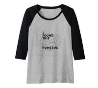 I Found This Humerus: Punny Bones Anatomy Joke Raglan Baseball Tee, Women, Black/Athletic Heather, S