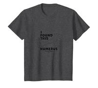 I Found This Humerus: Punny Bones Anatomy Joke T-Shirt, Kids, Dark Heather Grey, 8 Years