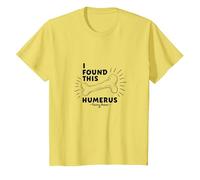 I Found This Humerus: Punny Bones Anatomy Joke T-Shirt, Kids, Lemon, 8 Years