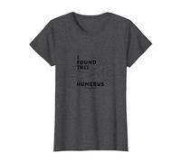 I Found This Humerus: Punny Bones Anatomy Joke T-Shirt, Women, Dark Heather Grey, L