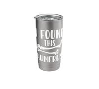 I Found This Humerus Skeleton Bones Joke Stainless Steel Insulated Tumbler