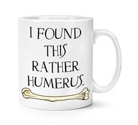I Found This Rather Humerus 10oz Mug Cup