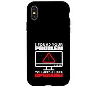 I Found Your Problem You Need A User Upgrade IT Case for iPhone X/XS