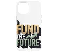 I Fund The Future Economic Growth Case for iPhone 15