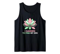 I Garden to Find My Zen Hobby Gardener Tank Top
