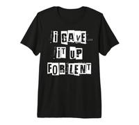 I Gave It Up for Lent Premium T-Shirt