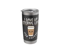 I Gave Up Eternal Life for Coffee Funny Quote Ex Mormon LDS Stainless Steel Insulated Tumbler