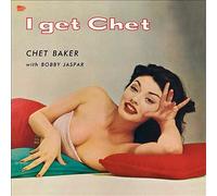 I Get Chet by Chet Baker (Record, 2014)