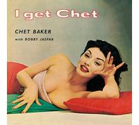 I Get Chet [Papersleeve]