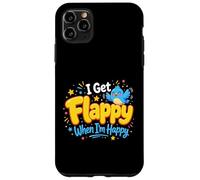 I Get Flappy When I'm Happy Autism Awareness Proud Autistic Case for iPhone 11 Pro Max