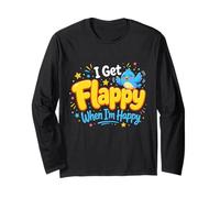 I Get Flappy When I'm Happy Autism Awareness Proud Autistic Long Sleeve T-Shirt