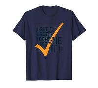 I Get It, I Got It, I Done Did It! Motivational Quote T-Shirt, Men, Navy, L