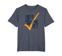 I Get It, I Got It, I Done Did It! Motivational Quote T-Shirt, Men's Big and Tall, Heather Blue, 3X Tall
