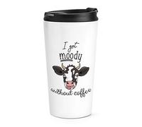 I Get Moody Without Coffee Cow Travel Mug Cup