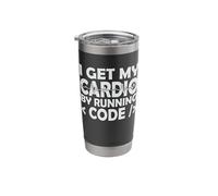 I Get My Cardio by Running Code Stainless Steel Insulated Tumbler