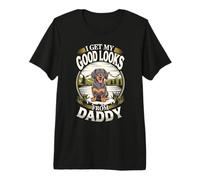 I Get My Good Looks from Daddy Dachshund Puppy Dog Lover Premium T-Shirt
