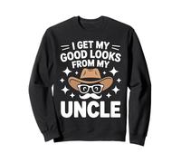 I Get My Good Looks From My Uncle Niece Nephew Relationship Sweatshirt