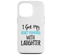I Get My Heart Pumping With Laughter Case for iPhone 13 Pro