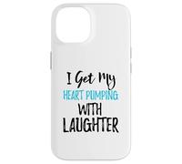 I Get My Heart Pumping With Laughter Case for iPhone 14