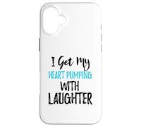 I Get My Heart Pumping With Laughter Case for iPhone 16 Plus