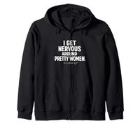 I Get Nervous Around Pretty Women Awkward Introvert Flirting Zip Hoodie