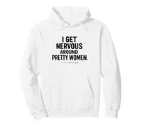 I Get Nervous Around Pretty Women Social Anxiety Relatable Pullover Hoodie