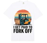 I Get Paid to Fork Off Comfort Colors Adult Heavyweight T-Shirt