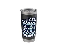 I get Paid to Hurt People Design for a Physical Therapist Stainless Steel Insulated Tumbler