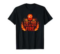 I Get Paid to Play with Fire Funny Welder T-Shirt