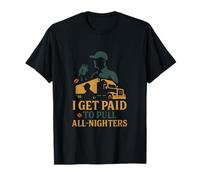 I Get Paid To Pull All-Nighters Trucker Coffee novelty T-Shirt