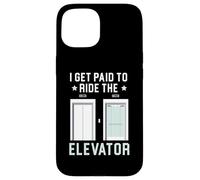 I Get Paid To Ride The Elevator Technician Operator Case for iPhone 15
