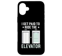 I Get Paid To Ride The Elevator Technician Operator Case for iPhone 16 Plus