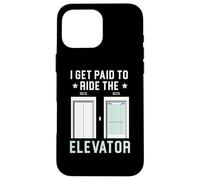 I Get Paid To Ride The Elevator Technician Operator Case for iPhone 16 Pro Max