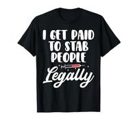 I Get Paid to Stab Phlebotomy Phlebotomist T-Shirt