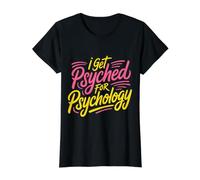 I Get Psyched for Psychology Psychologist Student - Value Graphic T-Shirt, Women, Black, S