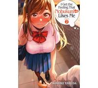 I Get the Feeling That Nobukuni-san Likes Me Vol. 2