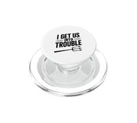 I Get Us Into Trouble Funny Quote for Friends Gatherings PopSockets PopGrip for MagSafe