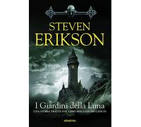 I giardini della luna. La caduta di Malazan
