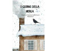 I GIORNI DELLA MERLA: PRIME LETTURE IN STAMPATELLO MAIUSCOLO (STEFABILI)