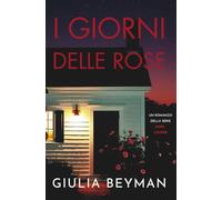 I giorni delle rose (Nora Cooper)