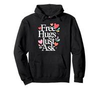 I Give Free Hugs! Giving Away Free Love Hugs Pullover Hoodie