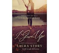 I GIVE UP PB: The Secret Joy of a Surrendered Life