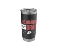 I Go Against Every Grain Funny Breadmaker Sourdough Bakers Stainless Steel Insulated Tumbler