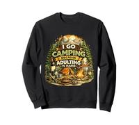 I Go Camping Because Adulting Is Hard Funny Camping Humor Sweatshirt