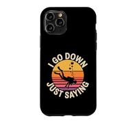 I Go Down Just Saying Deep Scuba Diving Sea - Case for iPhone 11 Pro