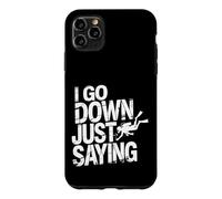 I Go Down Just Saying Deep Scuba Diving Sea - Case for iPhone 11 Pro Max