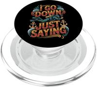 I Go Down Just Saying Deep Scuba Diving Sea |- PopSockets PopGrip for MagSafe