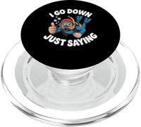 I Go Down Just Saying Deep Scuba Diving Sea - PopSockets PopGrip for MagSafe